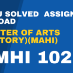 MHI 102 solved assignment self gyan ignou MA History 2023-24