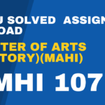 MHI 107 solved assignment self gyan ignou MA History 2023-24