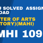 MHI 109 solved assignment self gyan ignou MA History 2023-24